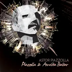 Astor Piazzolla & Amelita Baltar - Ástor Piazzolla