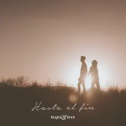 Hasta El Fin - Single - Majo y Dan Hasta El Fin - Single - Majo y Dan