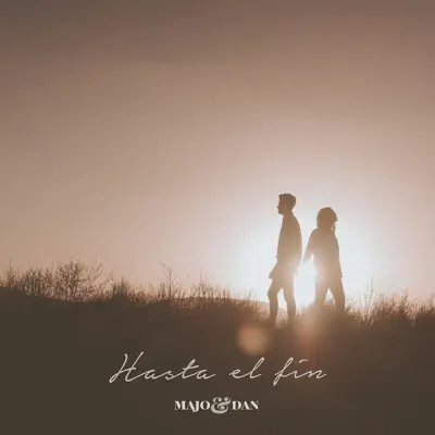 Hasta El Fin - Single - Majo y Dan