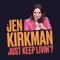 The Cure for Street Harassment - Jen Kirkman lyrics