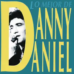 Lo Mejor De Danny Daniel - Danny Daniel