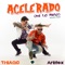 Acelerado (feat. Artifex) - Thiago lyrics