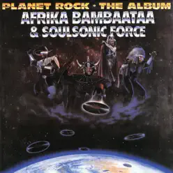 Planet Rock: The Album - Afrika Bambaataa Planet Rock: The Album - Afrika Bambaataa