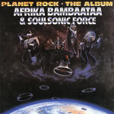 Planet Rock: The Album - Afrika Bambaataa Planet Rock: The Album - Afrika Bambaataa