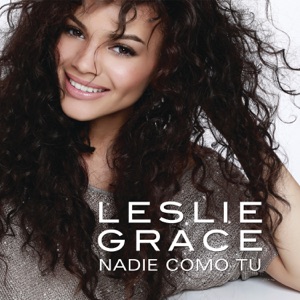 Leslie Grace - Nadie Como Tú - 排舞 音樂