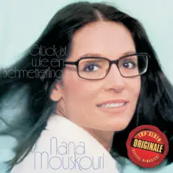 Glück ist wie ein Schmetterling (Originale) - Nana Mouskouri
