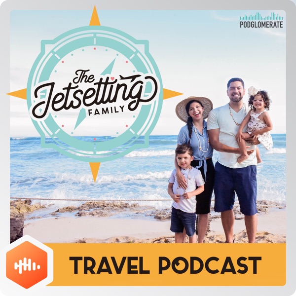 The Jetsetting Family Travel Podcast The Jetsetting Family Travel Podcast