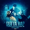 Gutta Rap (Throw It Up) [feat. ROCK, Lil Fame & Joshua Gunn] - Single