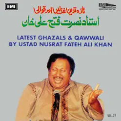 Latest Ghazals & Qawwali Vol. 27 - Nusrat Fateh Ali Khan Latest Ghazals & Qawwali Vol. 27 - Nusrat Fateh Ali Khan