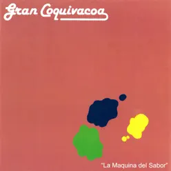 La Máquina del Sabor '87 - Gran Coquivacoa La Máquina del Sabor '87 - Gran Coquivacoa