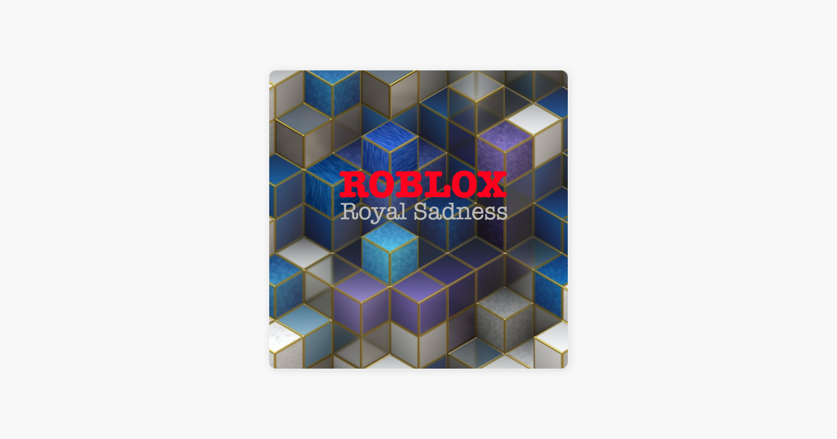 Roblox Single De Royal Sadness - roblox single album cover by royal sadness