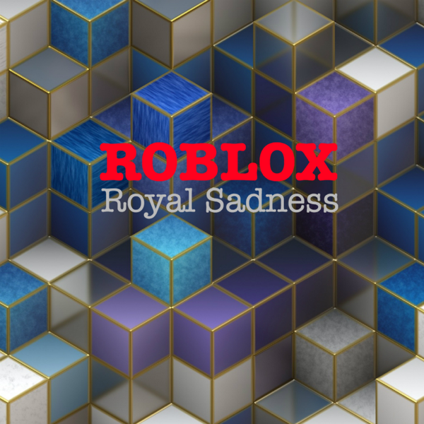 Roblox Single By Royal Sadness On Apple Music