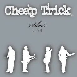 Silver (Live) - Cheap Trick