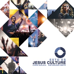 Jesus Culture - Tuyo Soy (feat. Kim Walker-Smith)
