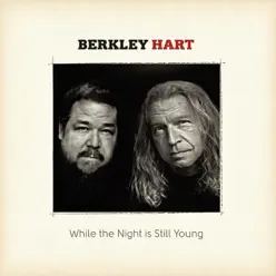 While the Night Is Still Young - Berkley Hart While the Night Is Still Young - Berkley Hart