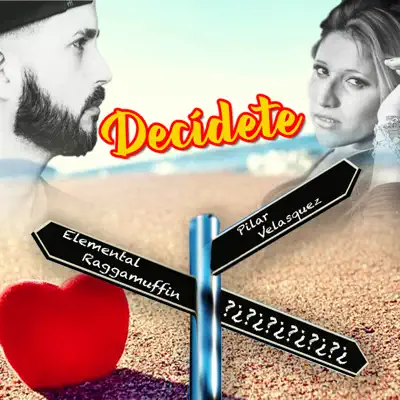 Decídete (feat. Pilar Velasquez) - Single - Elemental Raggamuffin