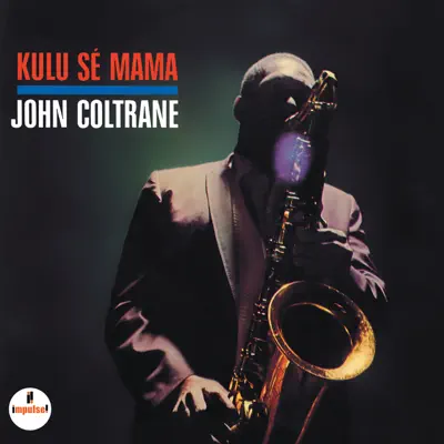 Kulu Se Mama - John Coltrane