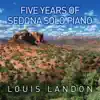 Five Years of Sedona Solo Piano album lyrics, reviews, download