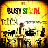 Busy Signal - D.T.T.M (Dance to the Music)