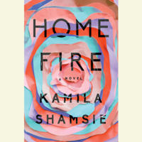 Kamila Shamsie - Home Fire: A Novel (Unabridged) artwork