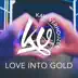 Love Into Gold (feat. Lawrie Martin) - Single album cover