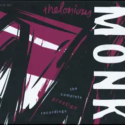 The Complete Prestige Recordings - Thelonious Monk
