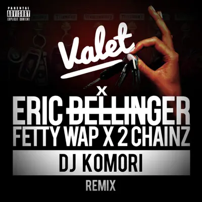 Valet (feat. Fetty Wap & 2 Chainz) [DJ KOMORI Remix] - Single - Eric Bellinger