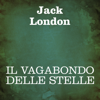 Il Vagabondo delle stelle - Jack London