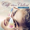 Café Deluxe Chillout Nu Ibiza Lounge (A Fine Selection of 27 Ambient and Smooth Downbeat Tracks), 2016