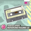 Mutations - Volume 3.0