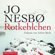 Jo Nesbø - Rotkehlchen: Harry Hole 3