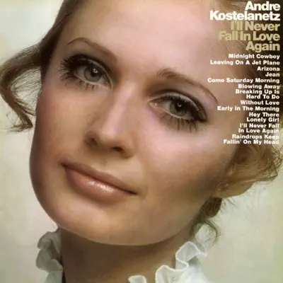 I'll Never Fall in Love Again - André Kostelanetz & His Orchestra