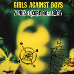 Venus Luxure No. 1 Baby - Girls Against Boys