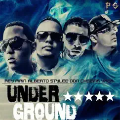 Underground (feat. Alberto Stylee, Don Chezina & Yaga) - Single by Rey Pirin album reviews, ratings, credits