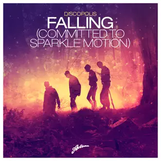 Falling (Committed To Sparkle Motion) - EP by Discopolis album reviews, ratings, credits