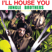 Jungle Brothers - I'll House You (Houseapella) artwork