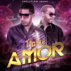 Darte Amor - Single by Pusho & Randy album reviews, ratings, credits