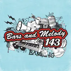 143 (Deluxe Edition) by Bars and Melody album reviews, ratings, credits