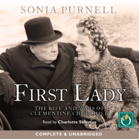 Sonia Purnell - First Lady: The Life and Wars of Clementine Churchill (Unabridged) artwork