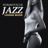 Romantische Lounge Musik: Entspannung Jazz Musik zum Kuscheln, Sexy Saxophon und romantisch Klaviermusik zum Küssen, Musik zum Träumen und Entspannungsmusik artwork