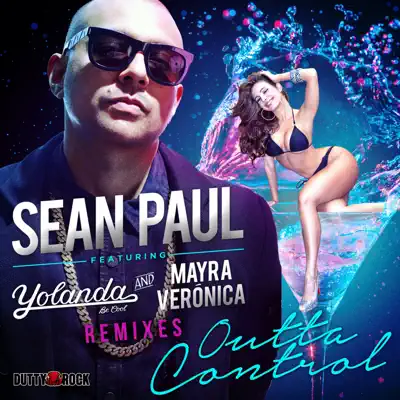 Outta Control (feat. Yolanda Be Cool & Mayra Veronica) [Remixes] - EP - Sean Paul