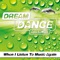 When I Listen to Music Again (Besh Remix Edit) - Dream Dance Alliance lyrics