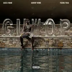 Guwop Home (feat. Young Thug) - Single - Gucci Mane