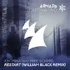 Stream & download Restart (feat. Mike Schmid) [William Black Remix]