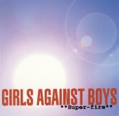 Girls Against Boys - Super-fire