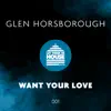 Stream & download Want Your Love - Single