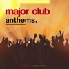 Major Club Anthems