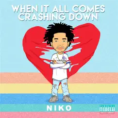 When It All Comes Crashing Down - EP by Niko Blue album reviews, ratings, credits