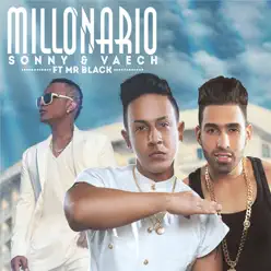 Millonario (Remix) [feat. Mr Black] - Single - Sonny & Vaech