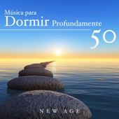 Música para Dormir Profundamente - 50 Canções para Relaxar a Mente, fazer Yoga e Meditação artwork